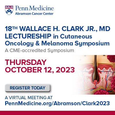 Join <a href="/PennCancer/">Penn Medicine - Abramson Cancer Center</a> on 10/12 for virtual #CME Clark Lectureship in Cutaneous Oncology and Melanoma featuring <a href="/VernSondakMD/">Vernon K Sondak MD</a> discussing de-escalating surgery for clin stage 2 &amp; 3 #melanoma &amp; other research updates. PennMedicine.org/Abramson/Clark… <a href="/PennMDForum/">Penn Medicine MD</a> <a href="/PennMedicine/">Penn Medicine</a> #cancer #melsm