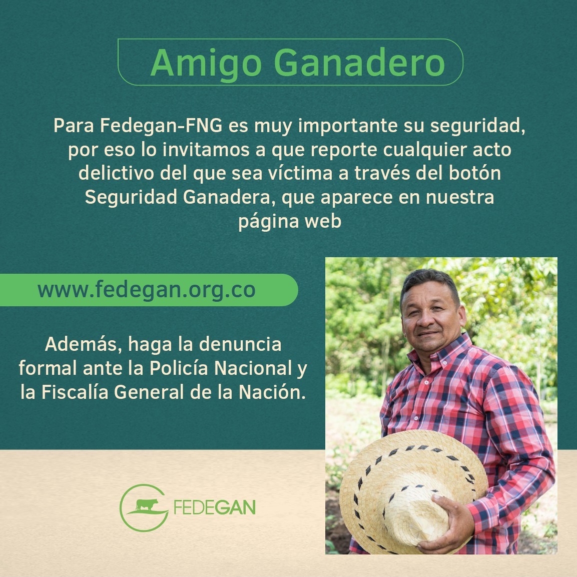 🤠 Ganadero: 🔔 ¡Denuncie! 📣

Para nosotros y la <a href="/PoliciaColombia/">Policía de Colombia</a> es indispensable que ponga en conocimiento cualquier acto delictivo del que usted sea víctima a través del botón Seguridad Ganadera que aparece en la pagina web de FEDEGÁN

💻 fedegan.org.co