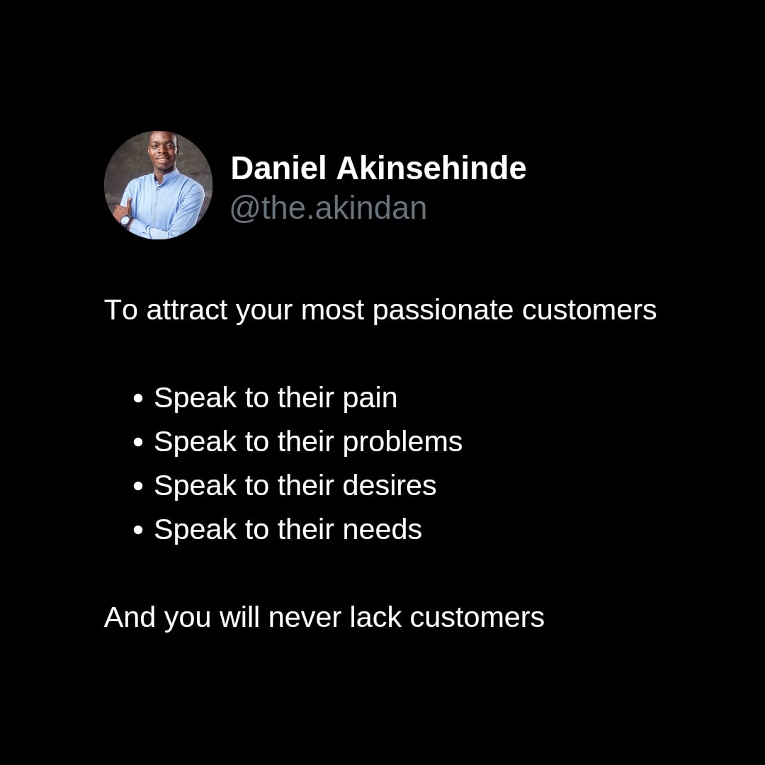 theakindan's tweet photo. Once you understand your customer half of your business problem is solved https://t.co/W2mGusVvLj