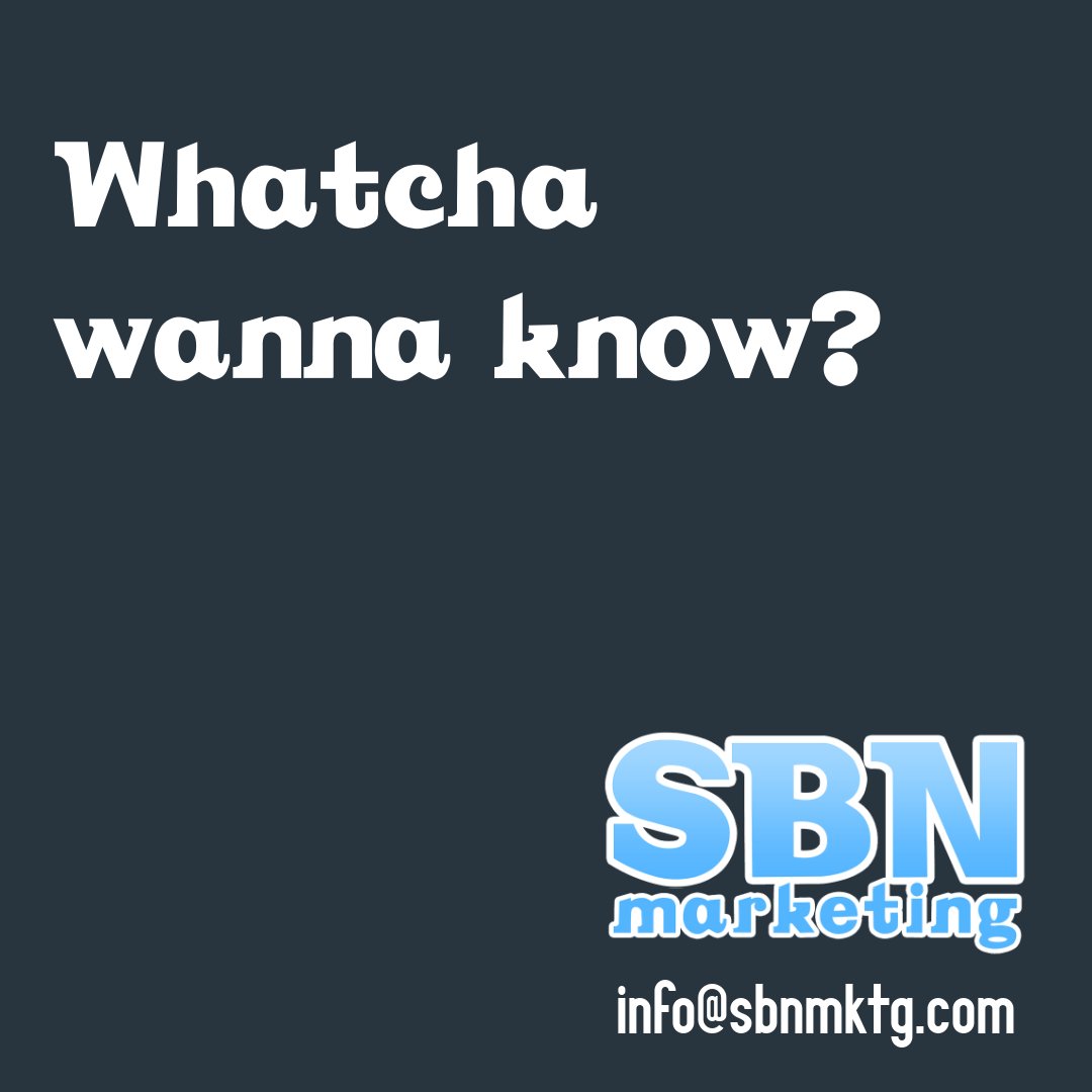 After 2 years away from our blog, we have TONS of ideas for posts. But we want to make sure you're getting the most out of our efforts. So we want to hear from you! What questions do you have that we could answer in a blog post?!?! Comment here or send a note to info@sbnmktg.com.
