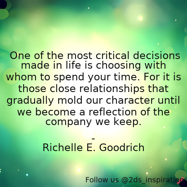 Author - Richelle E. Goodrich

#189583 #quote #associates #buddies #character #characterbuilding #friends #influence #relationships #richelle #richelleegoodrich #richellegoodrich