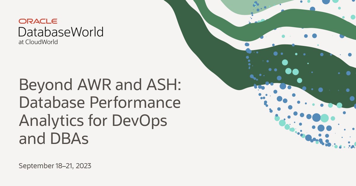 Oracle_Mgmt's tweet photo. Attend Beyond AWR and ASH session (LRN1043) at #CloudWorld to learn how Dev Ops and DBA teams can take modern approach to get more actionable insights on the performance of their databases using new, advanced analytics. https://t.co/YRB7QX6J6R https://t.co/q6kCqGceGq