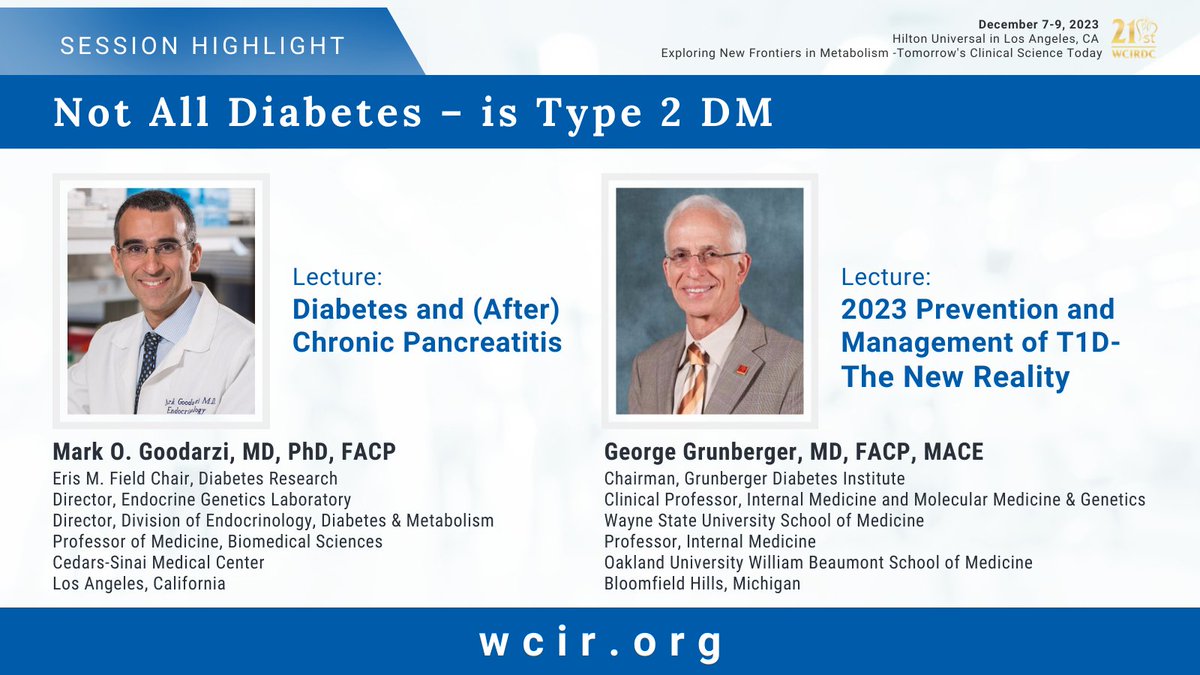 Discover a broader perspective on diabetes at the 21st @WCIRDC! This #CME session features two eminent experts: @CedarsSinaiMed Prof. Mark O. Goodarzi and @waynemedicine Prof. George Grunberger. Get your ticket for this December event at wcir.org! #meded #diabetes