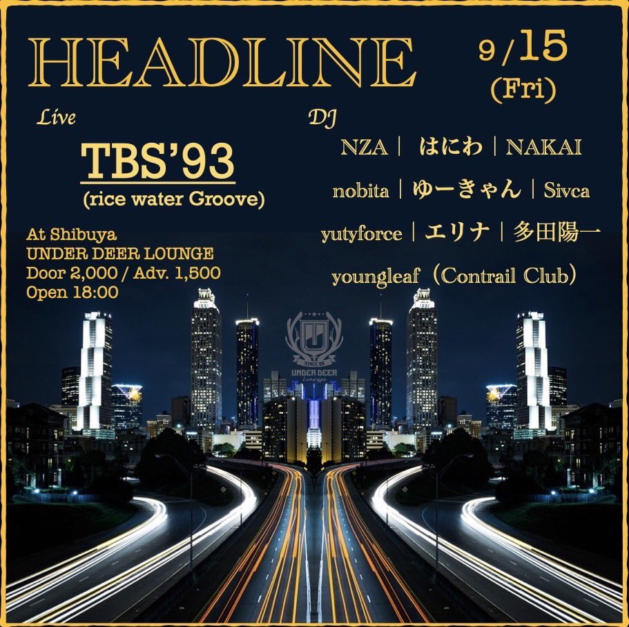 NZA_'s tweet photo. 明日金曜です✨hiphop多めなパーティー！是非お越しください‼️
09.15(金)HEADLINE
18時〜23時半
at渋谷 @UDL_shibuya

▪︎Live
TBS'93 (rice water Groove)

▪︎DJ
NZA
はにわ
NAKAI
nobita
ゆーきゃん
Sivca
yutyforce
エリナ
多田陽一
youngleaf https://t.co/7deWa7AMAG