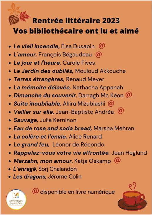 Hier, c'était la soirée spéciale rentrée littéraire à la médiathèque Samuel Paty 📚
Voici la liste des romans que les bibliothécaires ont présentés (certains sont aussi empruntables au format numérique.
Ceux qui n'ont pas été empruntés se trouvent sur l'étagère des nouveautés 😉