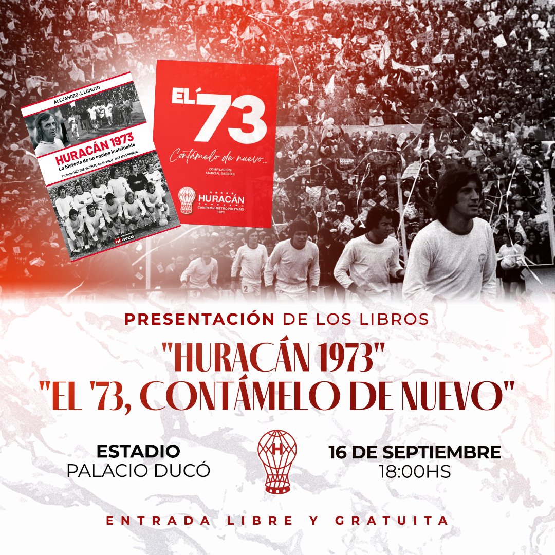 CAHuracan's tweet photo. Este sábado se cumplen 50 años del título del 73 y con motivo de ello se presentarán dos libros a modo de homenaje 📚

"Huracán 73" y "El '73, contámelo de nuevo" son las obras que van a ser exhibidas en el Palacio y podrán adquirirse allí mismo.

📍Tomás A. Ducó, desde las 18:00 horas: la entrada es libre y gratuita, el ingreso será por el Hall Central

#VamosGlobo 🎈
#HuracánYNadaMás