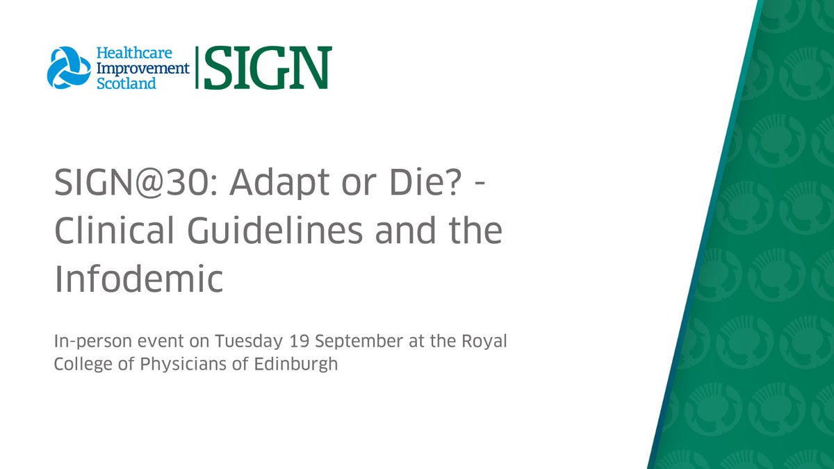 SIGN@30: Clinical Guidelines and the Infodemic

This event is taking place on Tuesday 19 September at the Royal College of Physicians of Edinburgh, including workshops, debates and keynote speakers.

Limited space available. Book via the RCPE website:

events.rcpe.ac.uk/sign30-adapt-o…