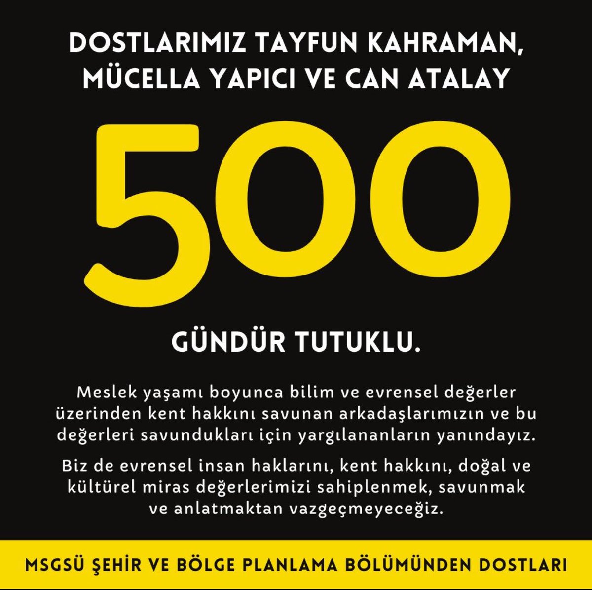 MSGSÜ Şehir Bölge ve Planlama bölümünden hocamız Tayfun Kahraman Gezi Direnişi’ni savunduğu için tam 500 gündür tutuklu. Gezi’yi savunmak suç değildir, #HocamaDokunma!