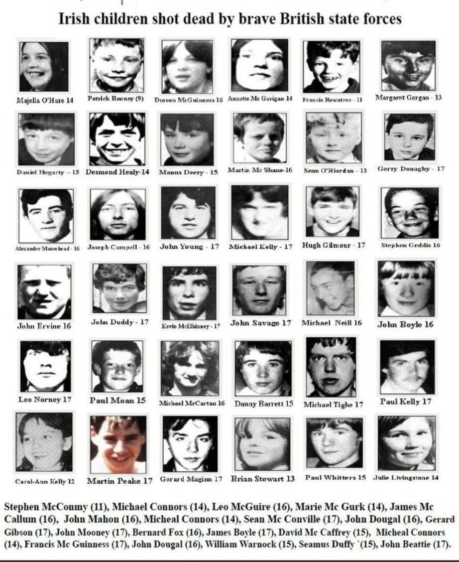 My mum’s cousin Brian Stewart is on this list. 

Shot in the head with a plastic bullet by the British Army at 13, and buried on his 14th birthday. 

Brian was falsely accused of being the ringleader of a riot, which “justified” his murder.

There is no British justice.