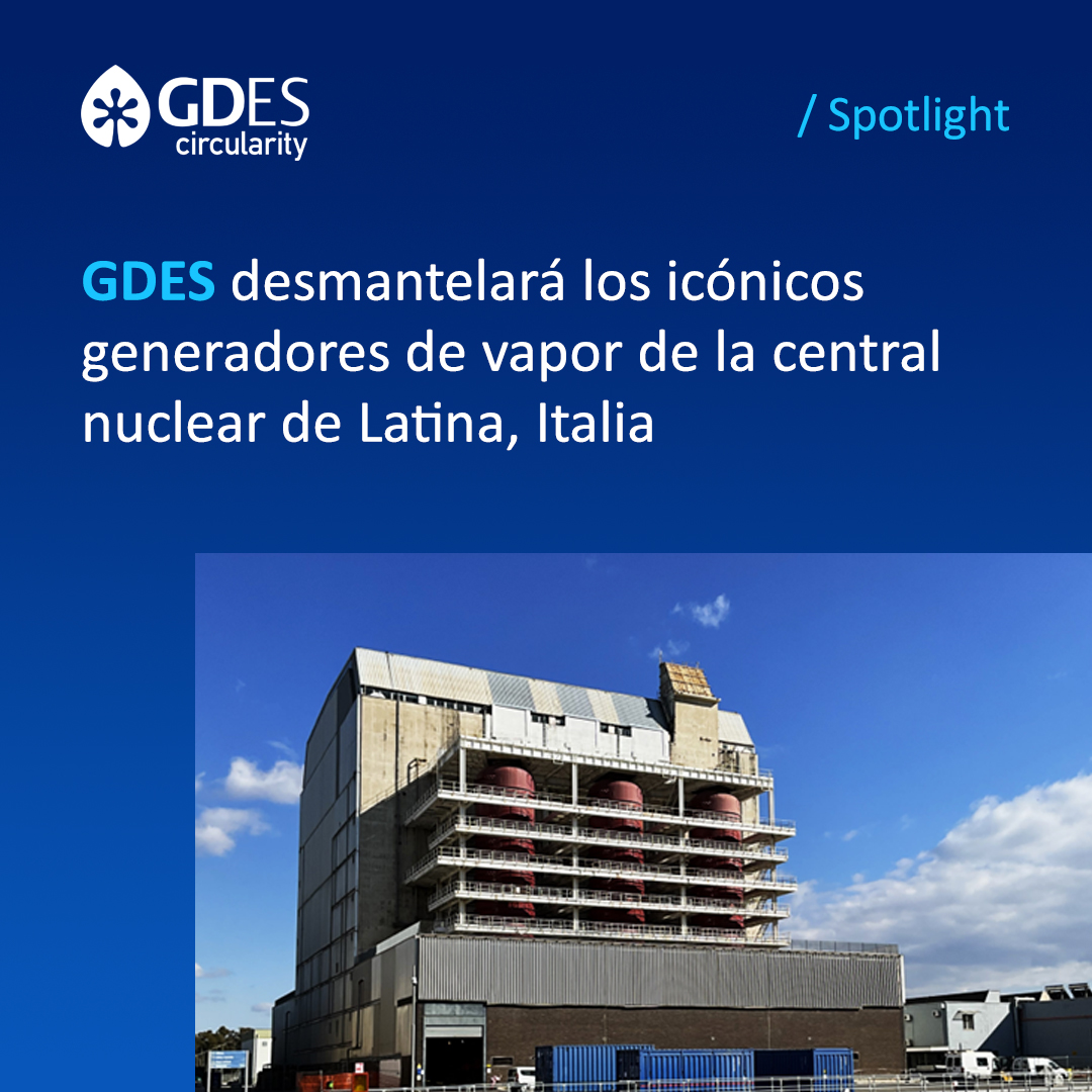 #GDES consolida su posicionamiento internacional en desmantelamiento de grandes componentes #nucleares con la adjudicación, por parte de @Soginspa, del desmantelamiento de los generadores de vapor de la #CentralNuclear italiana☢️🇮🇹 de Latina. 👉 t.ly/8_smP