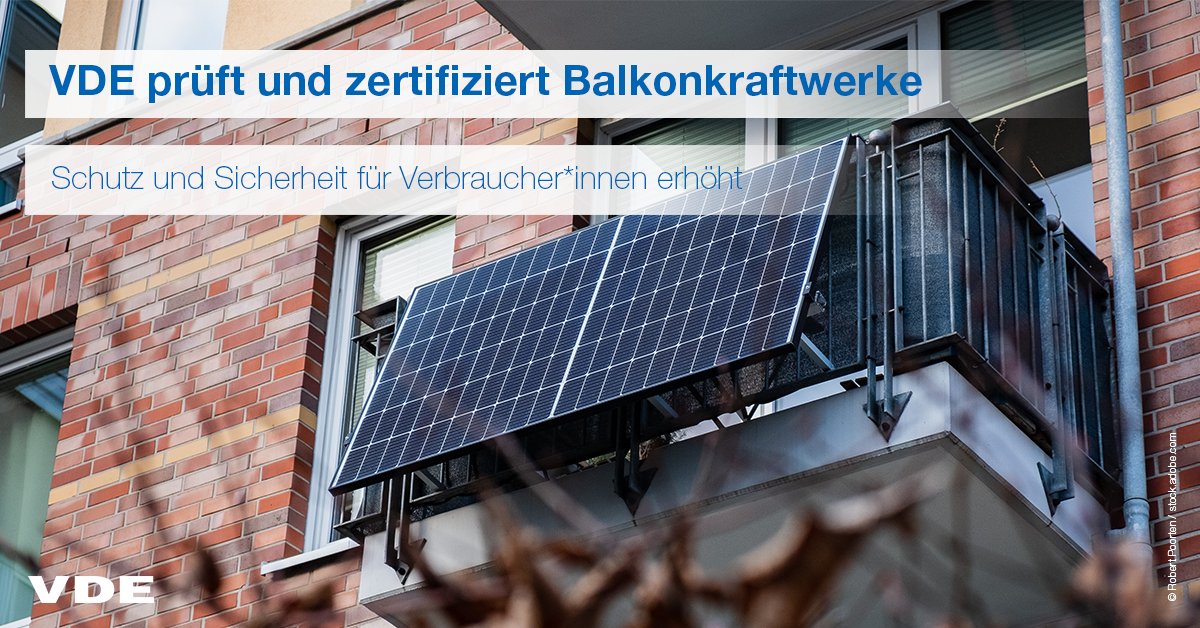 Der VDE prüft und zertifiziert ab sofort #Balkonkraftwerke gemäß aktueller #Normen, inklusive PV-Module, Kabel, #Wechselrichter, #Netzanschluss &amp; Montagesystem und ermöglicht dadurch die Prüfung und Zertifizierung als Gesamtsystem: vde.com/de/presse/pres… #pv #solar #renewables