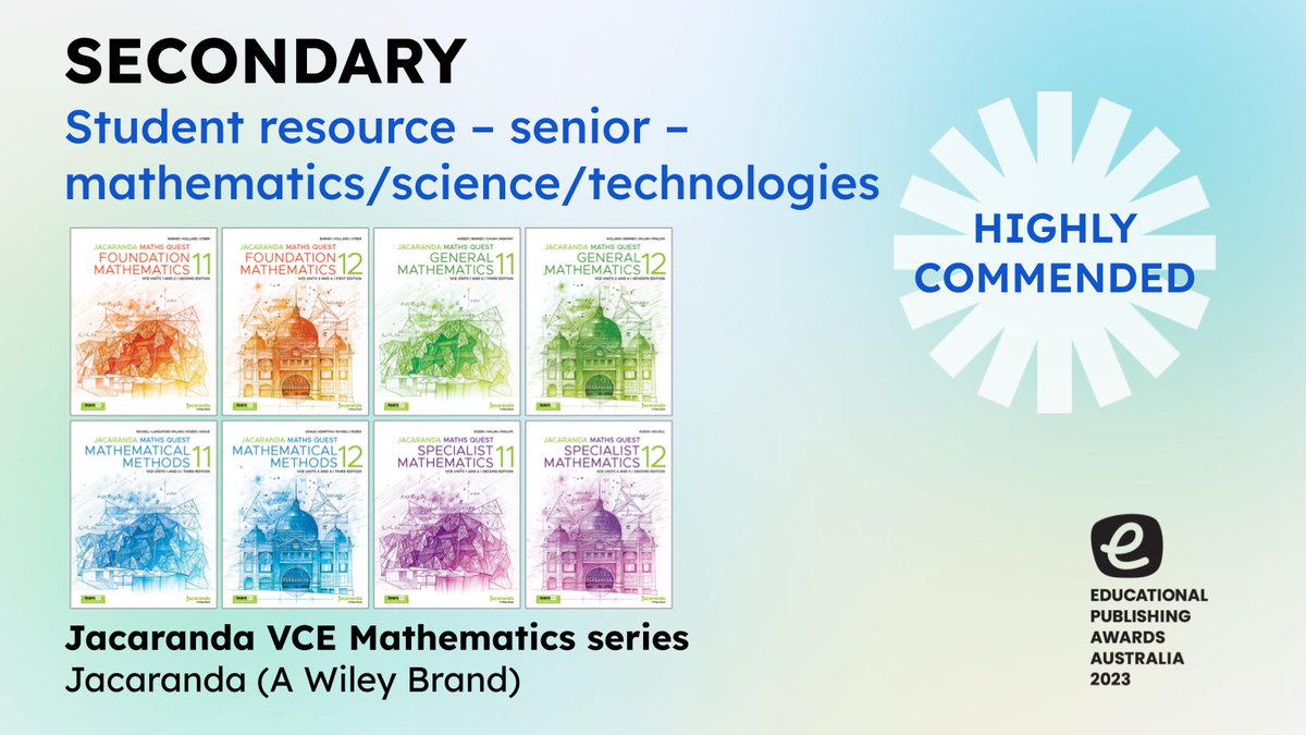 There's also a Highly Commended in Secondary Student Resource – Senior – Mathematics/Science/Technologies: Jacaranda VCE Mathematics series from <a href="/Jacaranda_Aus/">Jacaranda</a>. Congratulations! #EPAA2023