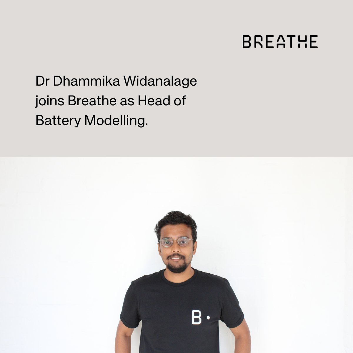 We're delighted to announce the appointment of one of the UK's top battery experts, Dr Dhammika Widanalage, as our new Head of Battery Modelling. 

Read more about why he has made the move from academia to join Breathe in our latest blog: eu1.hubs.ly/H05g8rL0