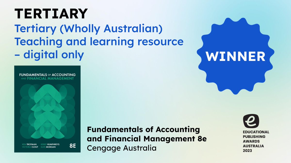The #EPAA2023 winner of Tertiary (Wholly Australian) Teaching and learning resource – digital is Fundamentals of Accounting and Financial Management, Eighth Edition. Congratulations <a href="/CengageANZ/">Cengage Australia</a>