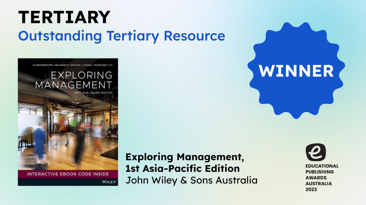 The 2023 Outstanding Tertiary Resource goes to: Exploring Management, First Asia-Pacific Edition. Congratulations <a href="/WileyGlobal/">Wiley</a> #EPAA2023