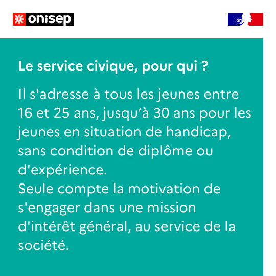 OnisepNA's tweet photo. Vous avez entre 16 et 25 ans, un diplôme ou non, envie de vous engager dans 1 asso, en France, à l'étranger, jusqu'à 1 an... ? Vous êtes en #formation, en réflexion sur votre #orientation ? 
Le #servicecivique est pour vous > https://t.co/ZJe8YXXAZy @ServiceCivique @Onisep https://t.co/nM9atqYkoL