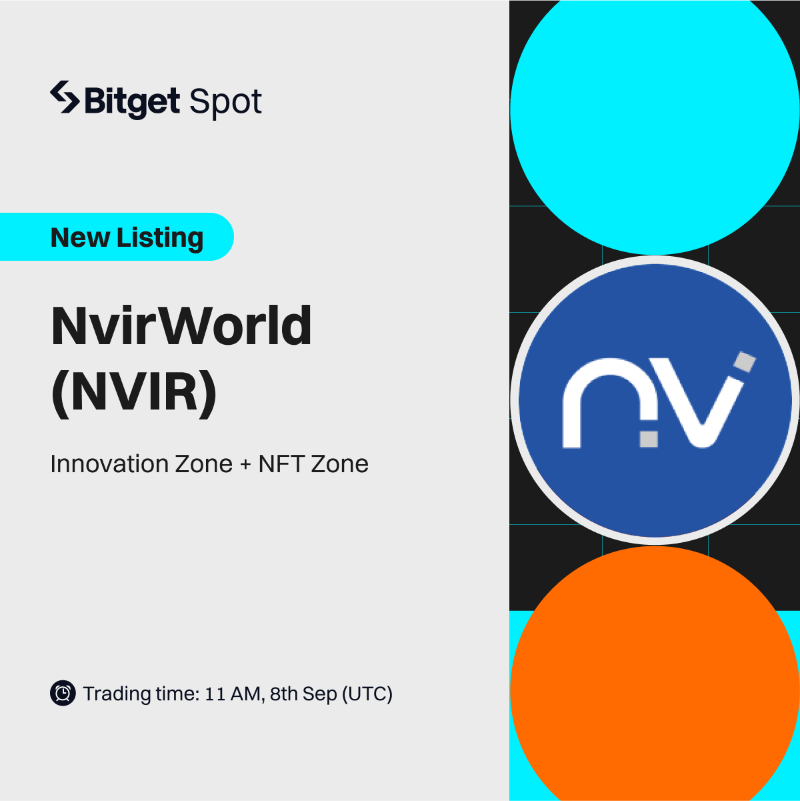 bitget's tweet photo. 🔥 Spot New Listing  @NvirWorld

#Bitget will list $NVIR/USDT on Sep 8, 11 AM UTC with 280,000 NVIR for you to grab!

✅ Deposit is open now!

🎁 A total $100 #giveaway for 10 members! Just simply RT + TAG 3 friends.

Campaign info: https://t.co/uHIVxPugZd