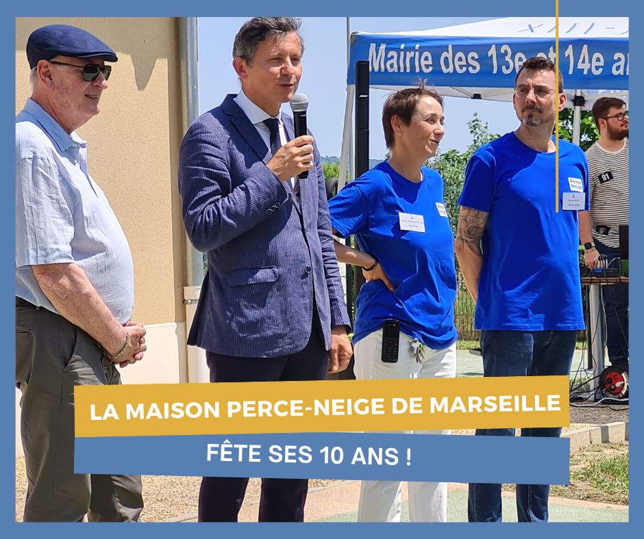 10 ans déjà ! Le 16 juin dernier la Maison Perce-Neige de Marseille a fêté cet anniversaire. Franck Vincent, Directeur Général de la Fondation et Anthony Berard, adjoint d’arrondissement délégué à l’inclusion, la gestion des handicaps et l’accessibilité  y étaient présents.
