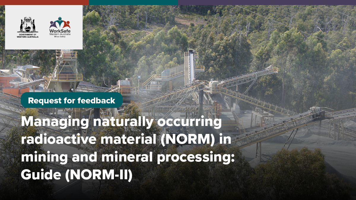 The Mining and Petroleum Advisory Committee (MAPAC) is seeking comments on its draft guide to managing naturally occurring radioactive material (NORM) in mining and mineral processing. This guide will replace NORM 1, 2.1 and 2.2. 
Submissions close Friday, 13 October. #NORM