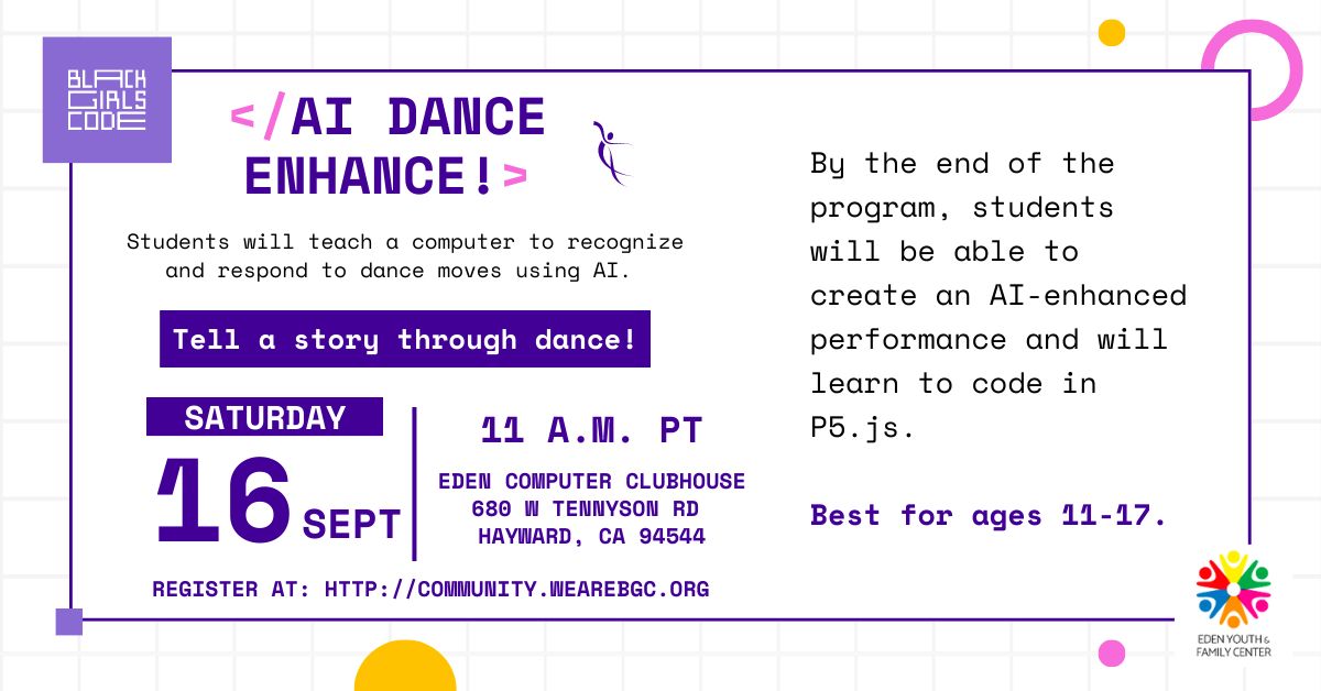 Join our #BayArea Chapter for AI Dance Enhance! Create the latest trending dances while teaching a computer to recognize them. Then, learn how to enhance your performance with visuals you code! Sign up on our Community Portal at community.wearebgc.org