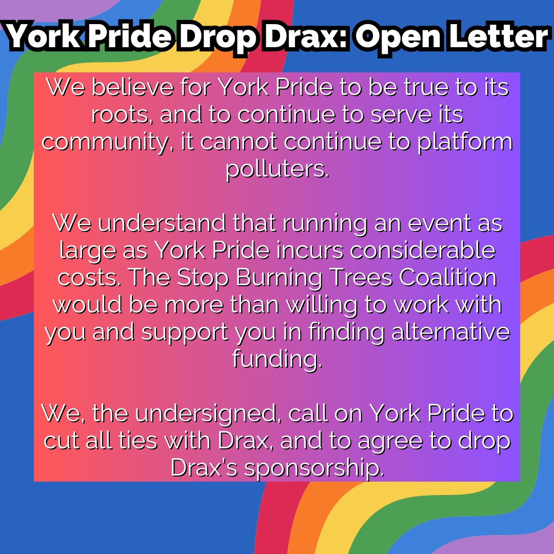Today we sent our open letter to @YorkPride, calling on them to cut all ties with Drax. We cannot allow Pride to be used by big, dirty corporations to pinkwash their image. View the full letter & signatories here: tinyurl.com/3b4tjfmw #DropDrax #PollutersOut