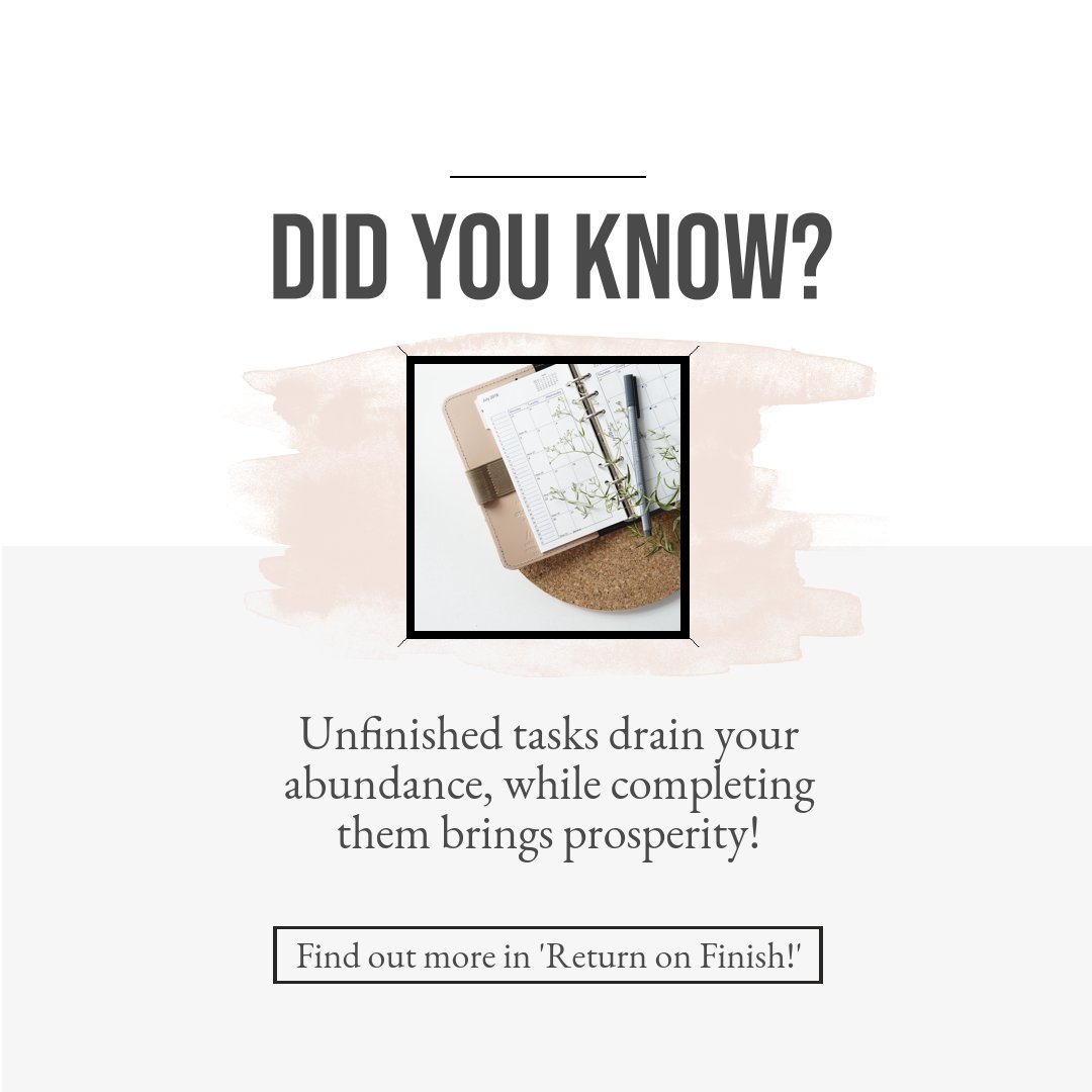 Boost your prosperity by completing tasks! Check out 'Return on Finish!' to discover how unfinished tasks could be draining your abundance. Let's get things done and invite prosperity into our lives. #Productivity #Prosperity #ReturnOnFinish
