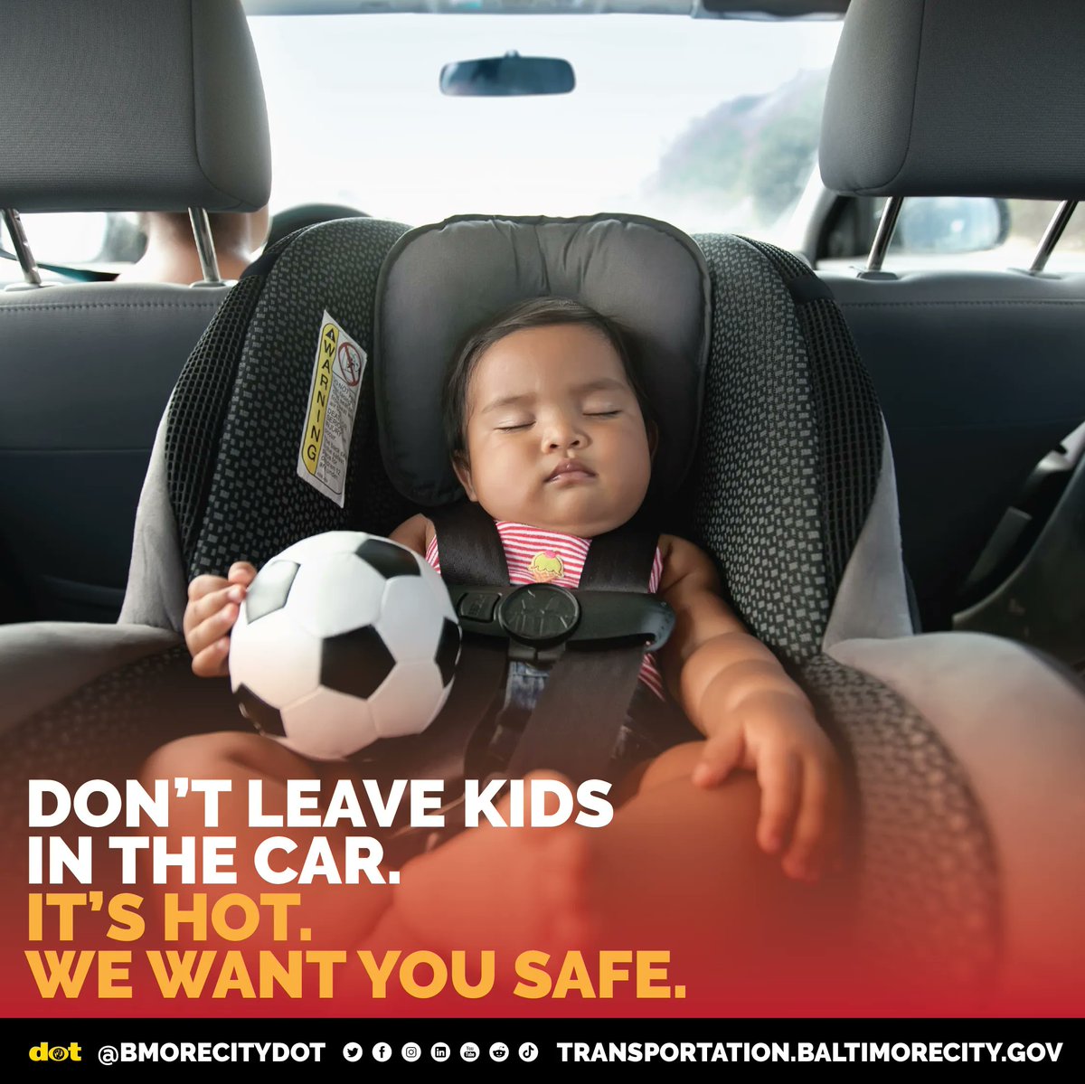 Don't leave kids in the car. IT'S HOT. We want you safe.