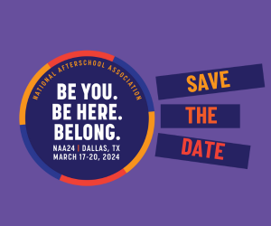 Save the DATE for the NAA Convention in Dallas, Texas from March 17-20, 2024! #NAA24 will be filled with opportunities to be authentic, brave, and curious with fellow #OST professionals who just get it! Mark your calendars for four days to Be You, Be Here, and Belong!