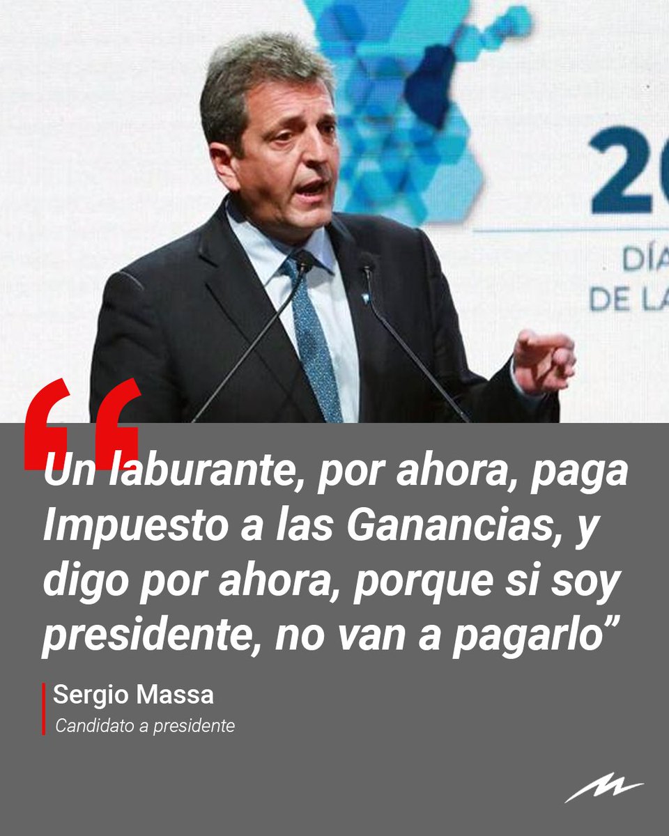 radiomitre's tweet photo. 📢 Sergio Massa prometió que si es elegido presidente eliminará el impuesto a las ganancias para los trabajadores.

💬 “Un laburante, por ahora, paga Impuesto a las Ganancias, y digo por ahora, porque si soy presidente, los trabajadores no van a pagarlo”, aseguró el ministro de Economía.

📃 “O tal vez lo haga antes”, anunció. En esa línea, adelantó que enviará una ley al Congreso sobre el tema Ganancias.