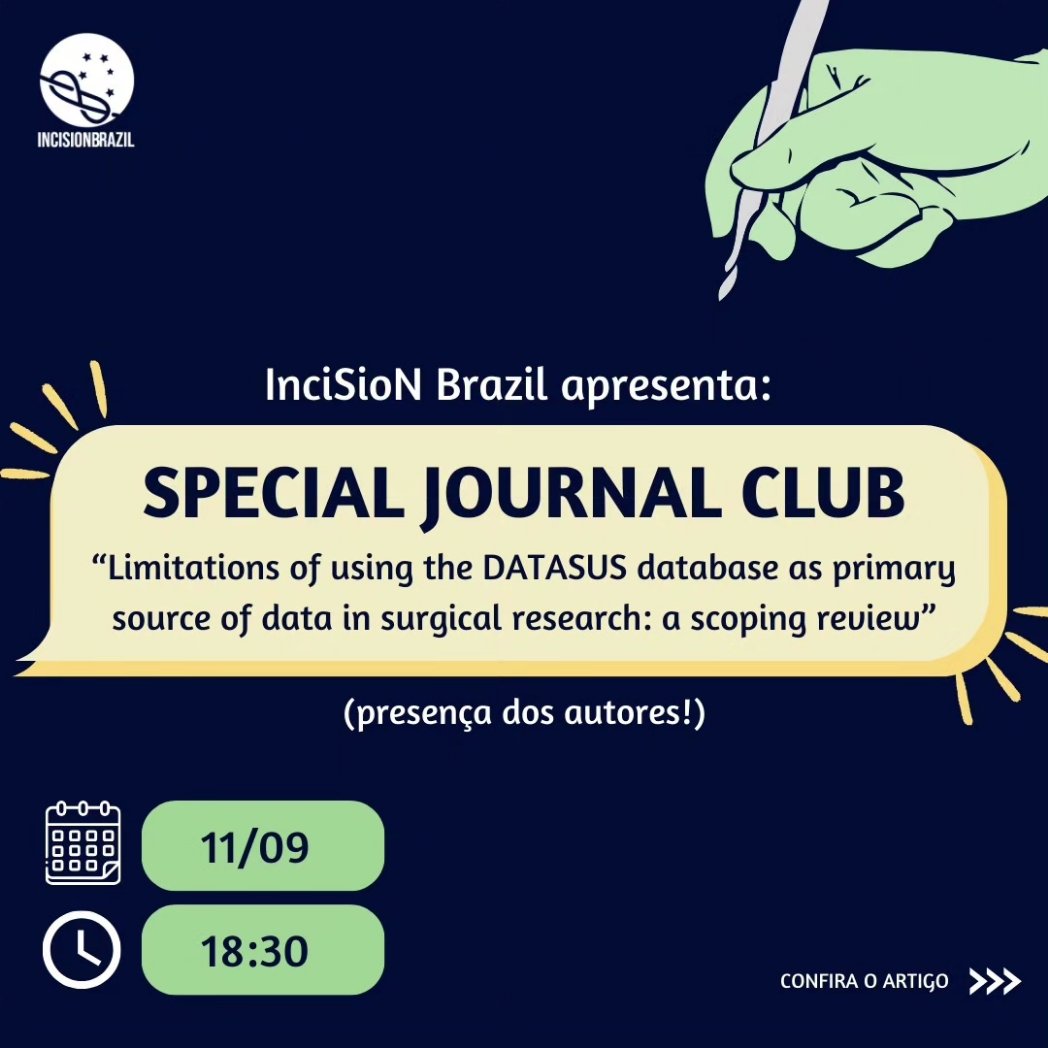 InciSioNBr's tweet photo. Join us for a Special Journal Club! We will discuss this incredible article about the "Limitations of using the DATASUS database as primary source of data in surgical field: scoping review" with the authors!
📍September 11th at 6:30pm
#MedTwitter #DataSUS #Scopingreview https://t.co/atiCELIZqE