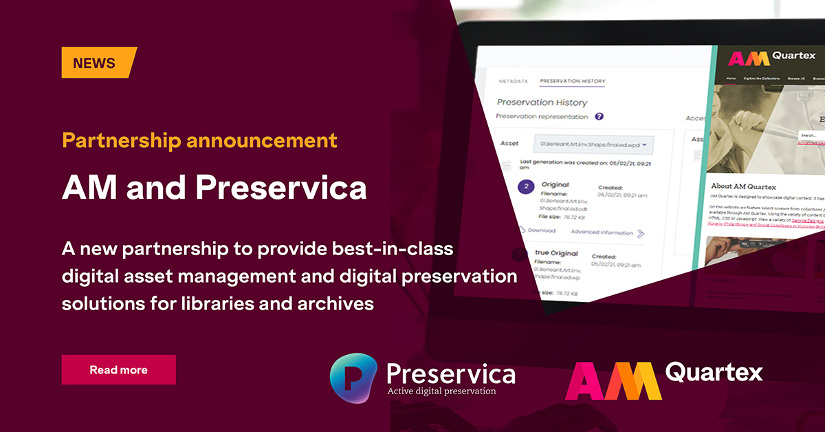 We've excited to announce our partnership with <a href="/Preservica/">Preservica</a>. Our collaboration will unite our best-in-class digital asset management and digital preservation solutions and enable libraries and archives to seamlessly protect and publish digital assets. okt.to/6SYxAE