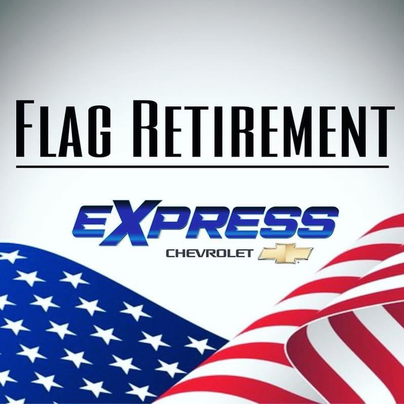 Bring us your old, worn, torn, and unserviceable American flag today!

#ExpressChevrolet🇺🇸
#expressyourself
#HometownDealer