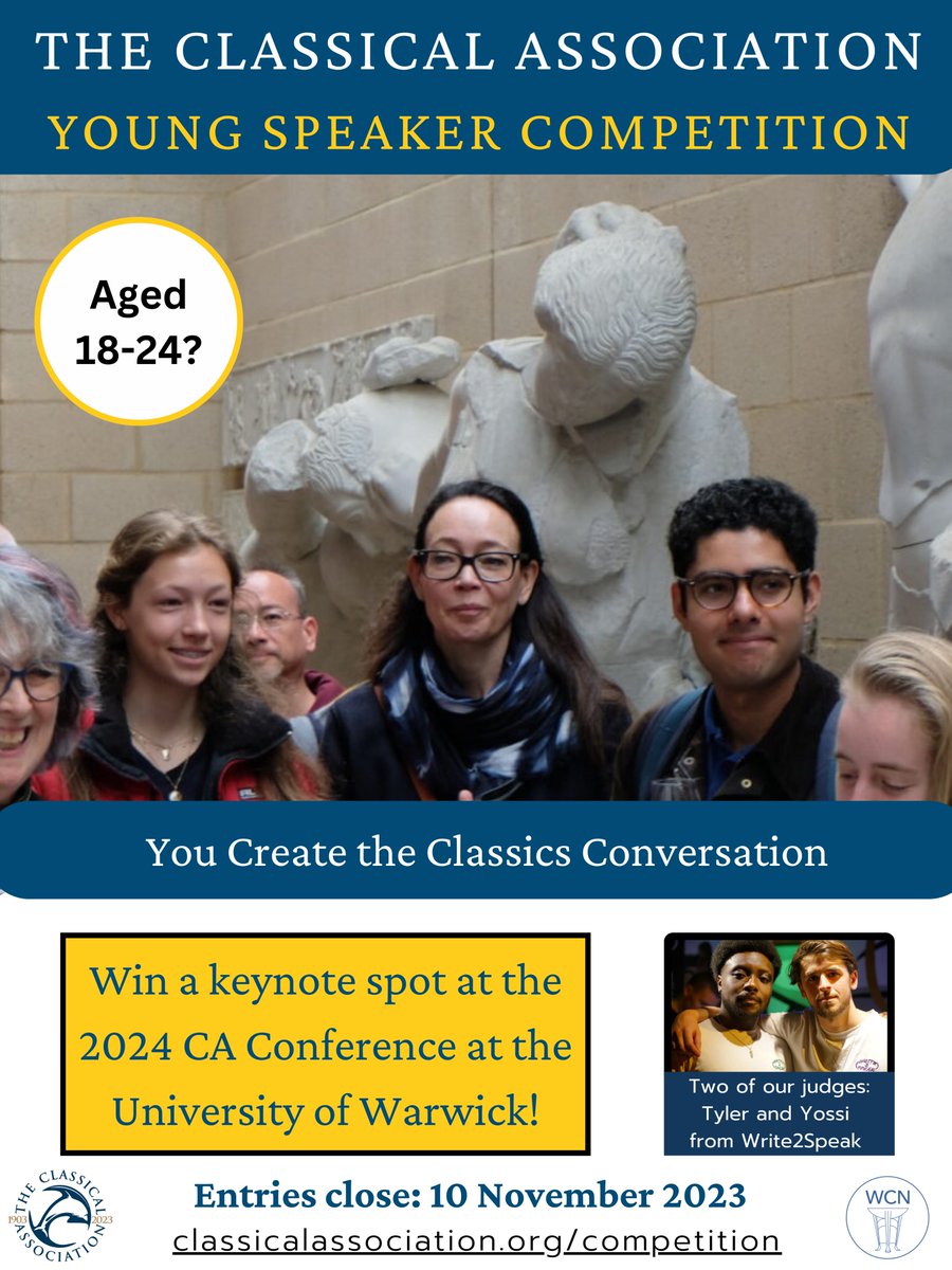 The Classical Association (@classical_assoc) on Twitter photo 📢YOUNG SPEAKER COMPETITION 🗣️
We’re collaborating with <a href="/ClassicsWarwick/">Department of Classics & Ancient History, Warwick</a> and <a href="/Write2SpeakUK/">Write2Speak</a> to offer 18-24 year olds chance to share their ideas @CA_2024 at <a href="/uniofwarwick/">University of Warwick</a> next March
#CreatetheClassicsConversation
classicalassociation.org/young-speaker-… Enter by 10 Nov
#ClassicsTwitter #oracy 📢YOUNG SPEAKER COMPETITION 🗣️
We’re collaborating with <a href="/ClassicsWarwick/">Department of Classics & Ancient History, Warwick</a> and <a href="/Write2SpeakUK/">Write2Speak</a> to offer 18-24 year olds chance to share their ideas @CA_2024 at <a href="/uniofwarwick/">University of Warwick</a> next March
#CreatetheClassicsConversation
classicalassociation.org/young-speaker-… Enter by 10 Nov
#ClassicsTwitter #oracy
