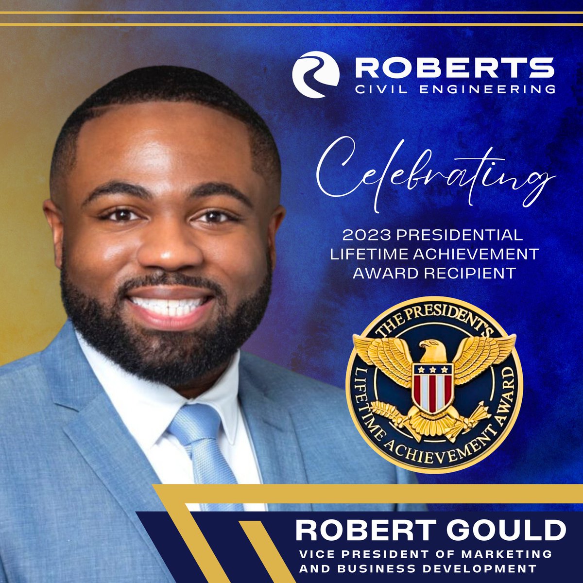 Congratulations to our Vice President of Marketing and Business Development, Robert Gould, on receiving the 2023 Presidential Lifetime Achievement Award for his contributions to workforce development and programming. | #RobertsCivil #CivilEngineering #community