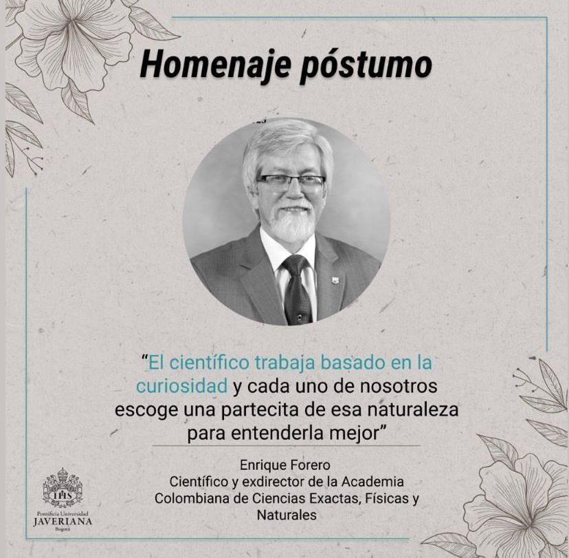 Recordando el legado de Enrique Forero para la ciencia colombiana

Brindó su valioso apoyo al trabajo científico en la <a href="/UniJaveriana/">Pontificia Universidad Javeriana</a>, como integrante del Comité Asesor de Investigación y Ética y conferencista magistral en nuestro XV Congreso de Investigación