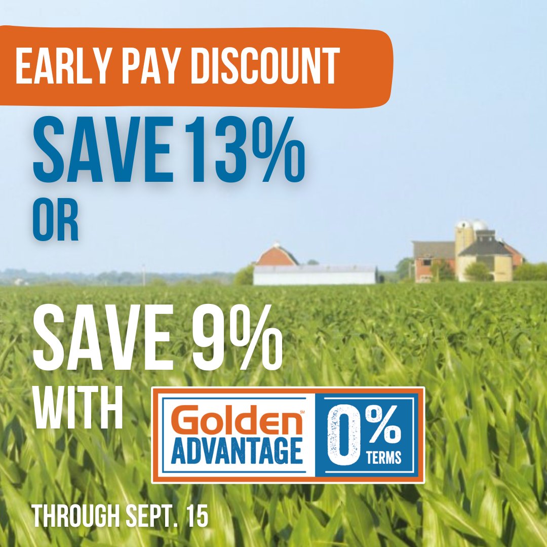 Don’t delay! Save 13% with cash payment OR Save 9% with Golden Advantage Extended Terms with no repayment due until December 6, 2024.  Available now through Sept 15.  Connect with your seed advisor or sales representative today!