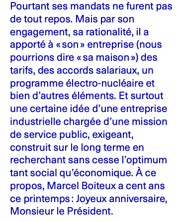 #MarcelBoiteux L'année dernière pour ses 100 ans, A. Beltran avait rédigé ce txt dans la lettre d'infos du Comité d'histoire de l'électricité et de l'énergie. Il est tjs d'actualité alors que l'on apprend le décès de Marcel Boiteux, le directeur-général-président