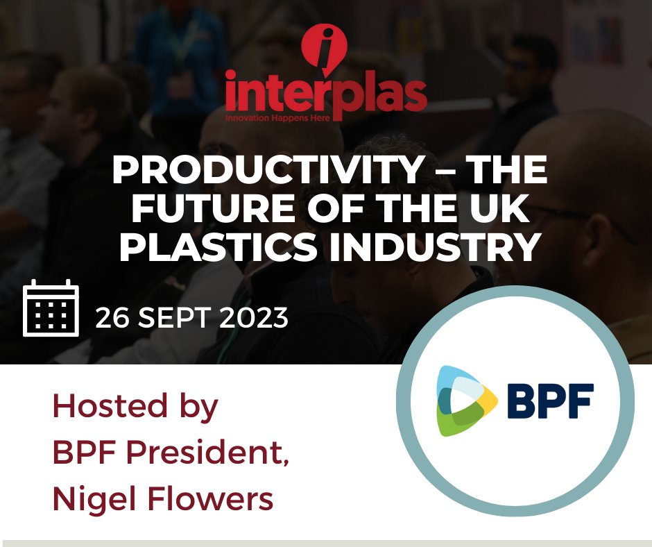 Don't miss this session hosted by @TheBPF President Nigel Flowers. Find out more > ow.ly/x16r50PIMBr Tickets to Interplas will get you access to this and many other insightful sessions (and they're completely free) #InterplasUK #UKPlasticsIndustry