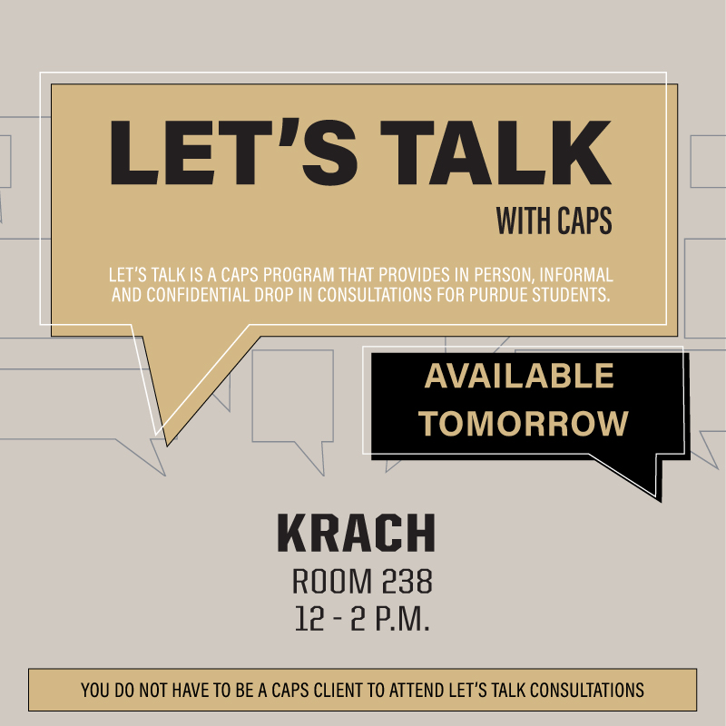 PurdueStudents's tweet image. Let&apos;s Talk with @CapsPu is happening tomorrow from 12-2 pm in Krach Room 238

#purdue #boilerup #campusresource #campuslife