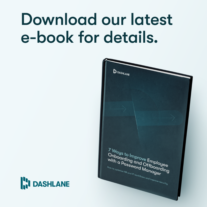 dashlane's tweet photo. Make onboarding and offboarding simple. 

Learn how in our latest e-book: https://t.co/FAABPPUdfI 📘