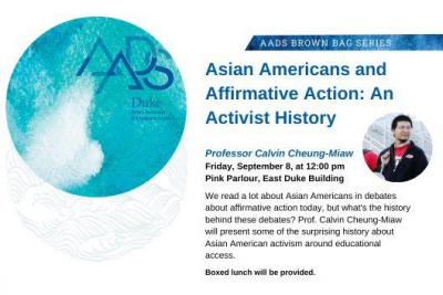 Tomorrow, at noon: AADS Brown Bag: Asian Americans and Affirmative Action: An Activist History

asianamericanstudies.duke.edu/events/aads-br…