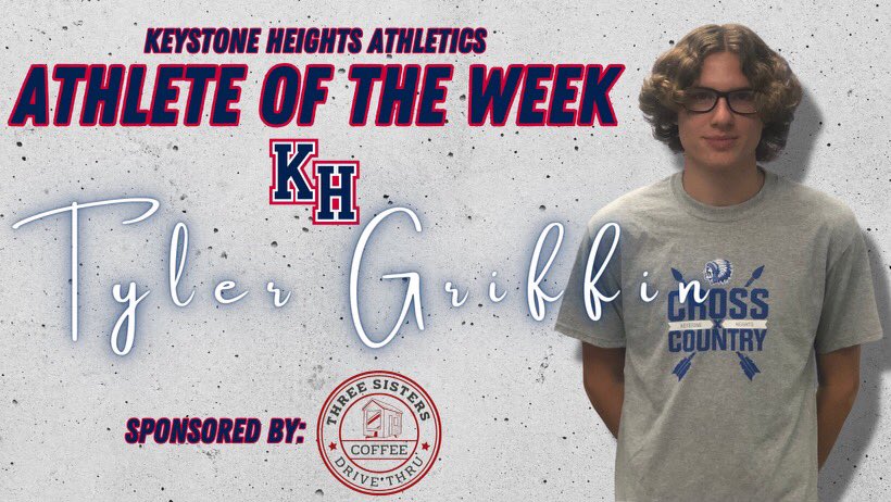 Congratulations to Tyler Griffin. A big thank you to Three Sisters Coffee Drive Thru for your sponsorship.