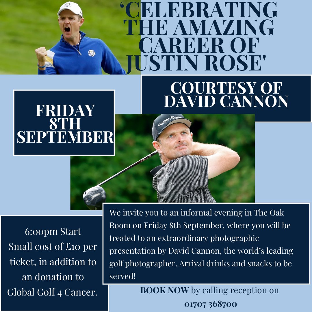 Join us tomorrow, Friday 8th September to 'Celebrate the Amazing Career of Justin Rose', courtesy of David Cannon. Tickets are just £10, in addition to a donation, with drinks and snacks to be served. Please call reception on 01707 368700 to book! We look forward to seeing you!