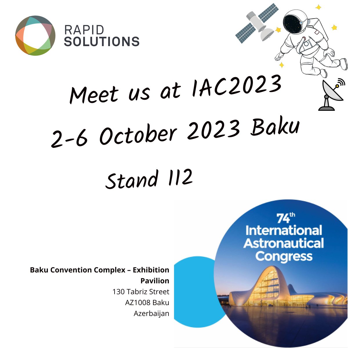 solutions_rapid's tweet photo. We're thrilled to announce that Rapid Solutions  will be participating at 74th International Astronautical Congress @Iac2023  in Baku! Come visit us at Stand No. 112. 👋 https://t.co/yWNfHBsvHM