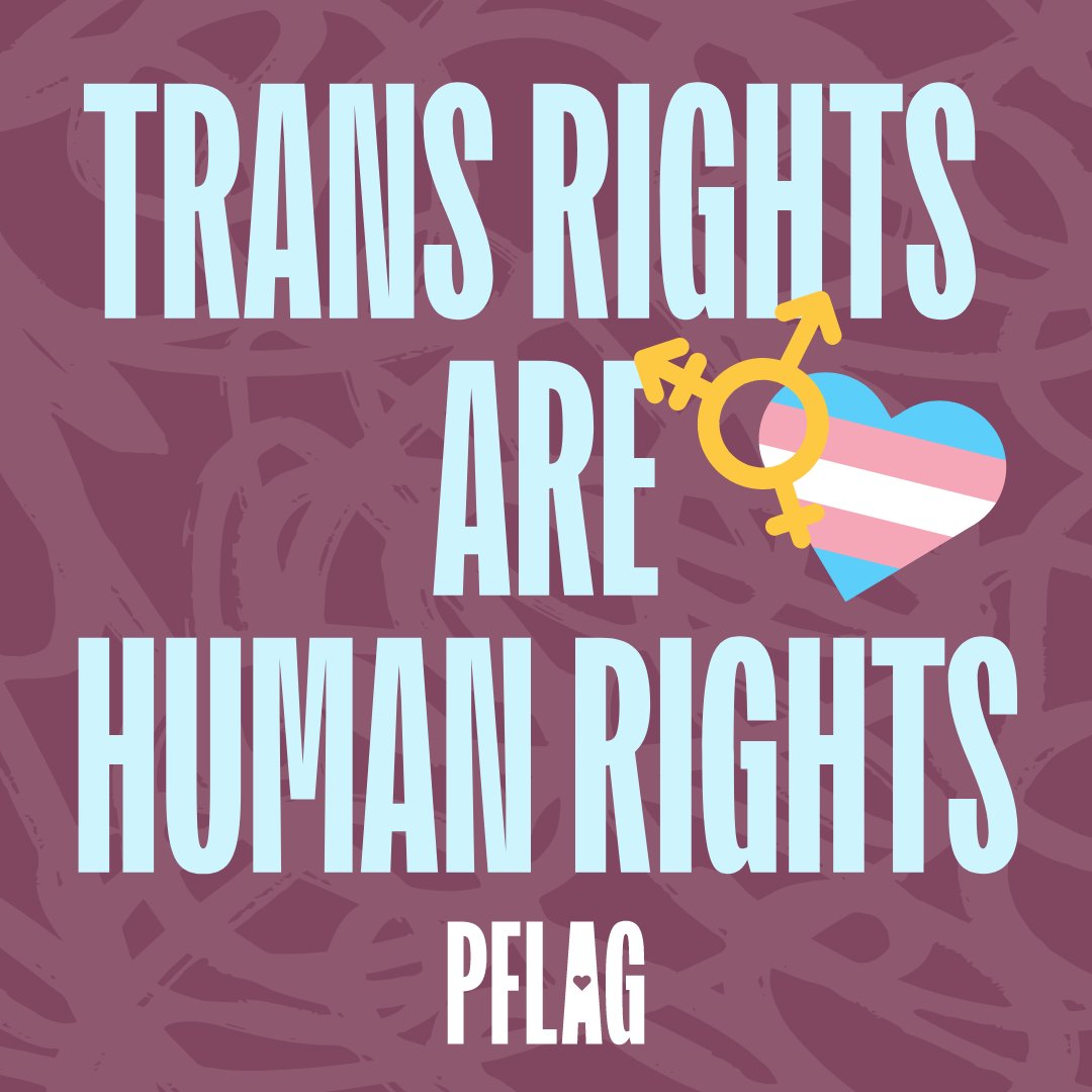 A LOUD reminder that #trans rights are human rights 🏳️‍⚧️🌈 #TransRightsAreHumanRights #TransLivesMatter #LeadingWithLove #PFLAG