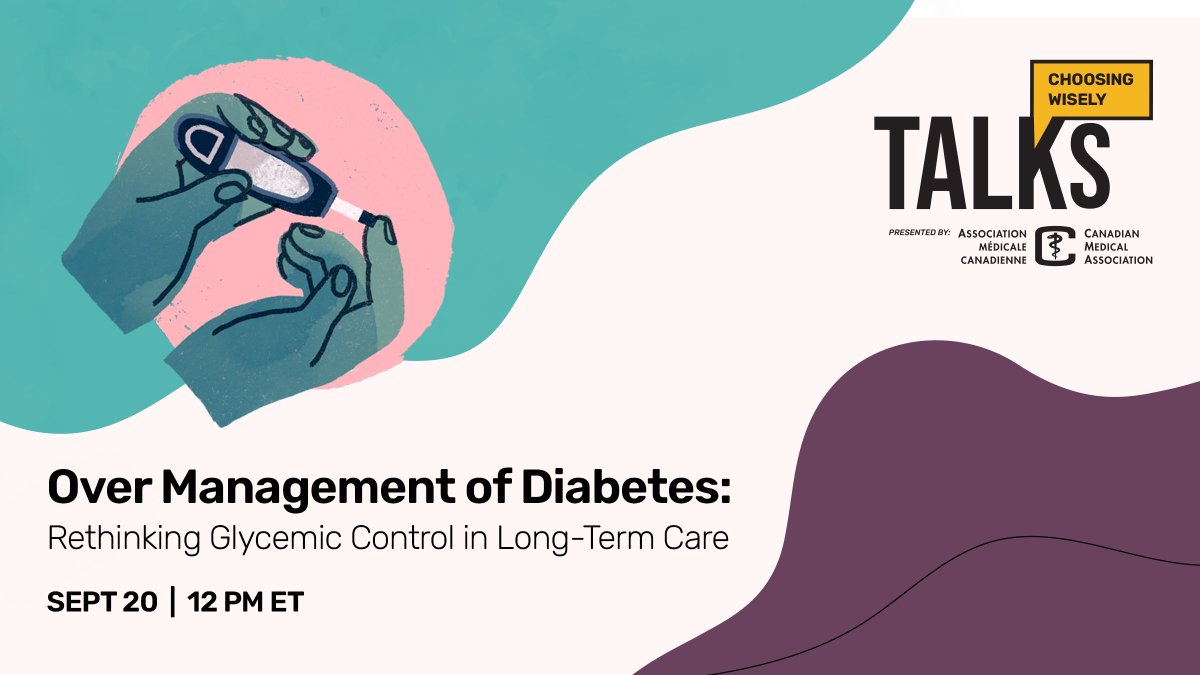 Happening Sept 20 at 12 PM ET - Join #CWTalks presented by @CMA_Docs for a discussion on appropriate management of diabetes in LTC w/ Dr. Ralph Jones, @IlianaLega and @wadddee choosingwiselycanada.org/event/cwtalks-…