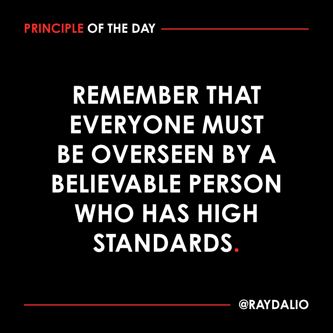 RayDalio's tweet photo. Without strong oversight, there is potential for inadequate quality control, inadequate training, and inadequate appreciation of excellent work. Never just trust people to do their jobs well. #principleoftheday https://t.co/6XiWIc2Gcj