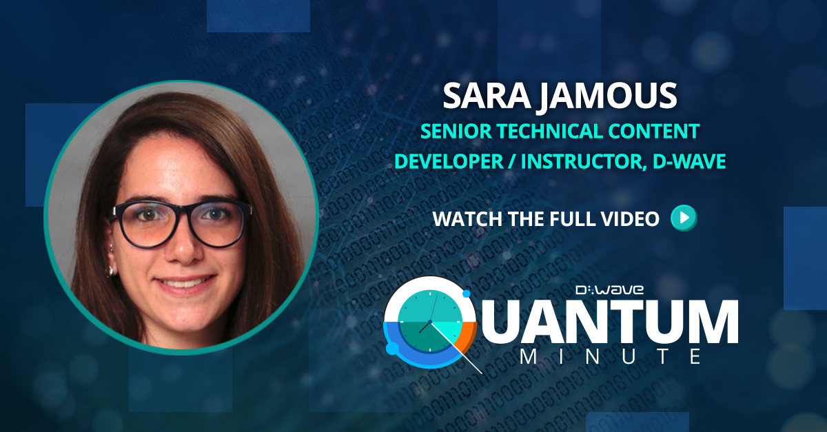 dwavequantum's tweet image. Want to learn about programming for D-Wave's annealing quantum computer?
Watch our latest Quantum Minute Video with D-Wave's Sara Jamous! Discover simple steps to skill up your quantum programming chops today! bit.ly/3EzPV6t
#QuantumProgramming #TheQuantumMinute #DWave