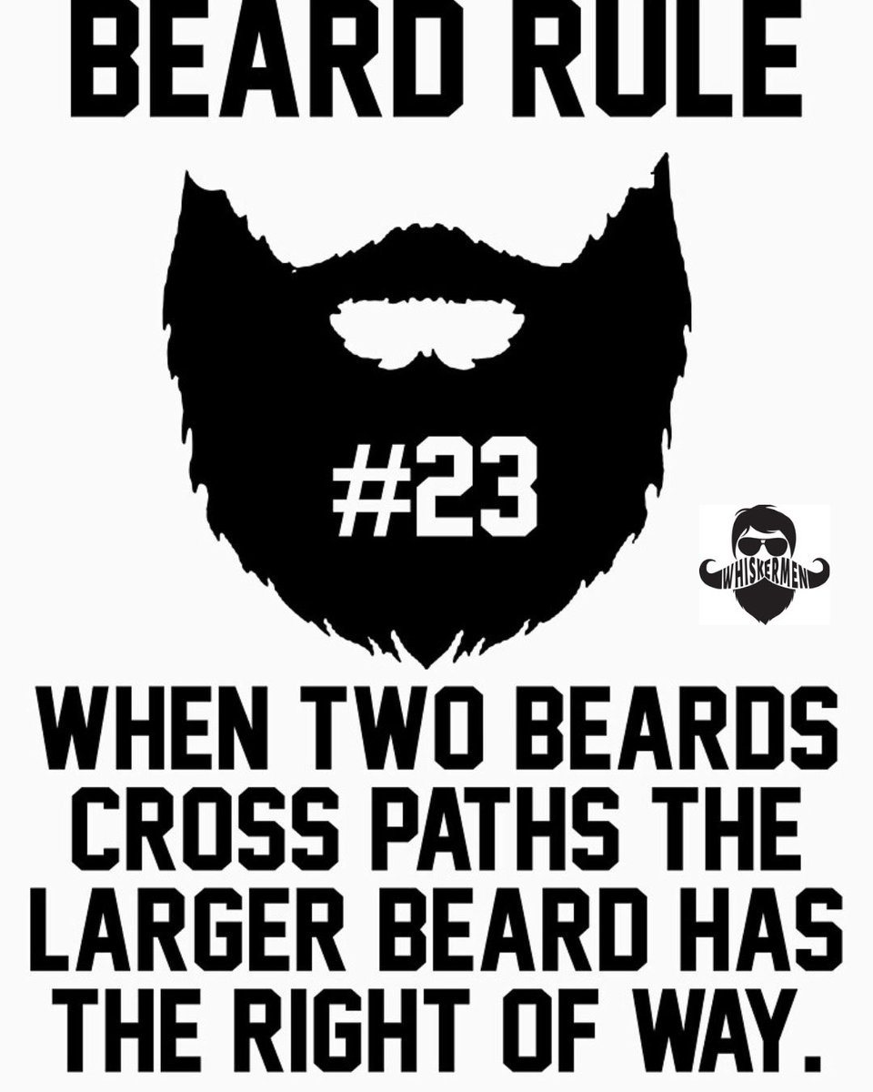 Beard Rule #23: When two beards cross paths, the larger beard has the right of way #beardrules#whiskermen #whiskermenbeard #beard #beardlife #airforceveteran #smallbusiness #disabledveteranowned #beardcareproducts #bearded #beardlife