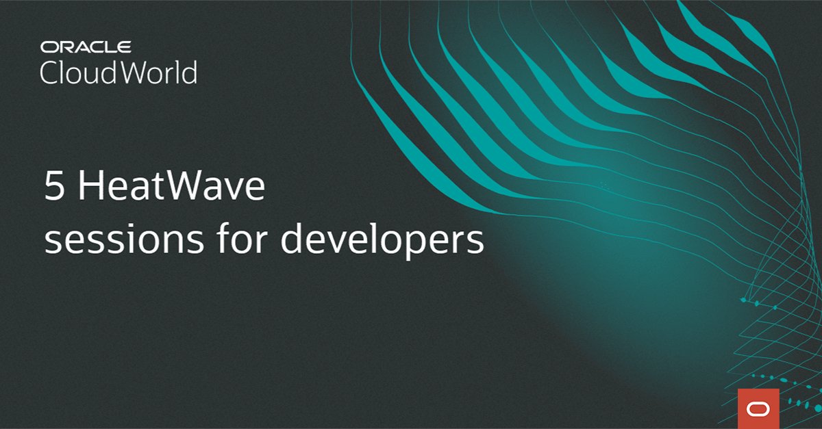CJArciga's tweet photo. Are you a #developer? Then you don't want to miss these 5 “must-see” HeatWave sessions happening at @Oracle #CloudWorld! Check them out. https://t.co/nAJjFIW1lB https://t.co/WIvwzLn829